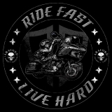 Ride Fast - Live Hard